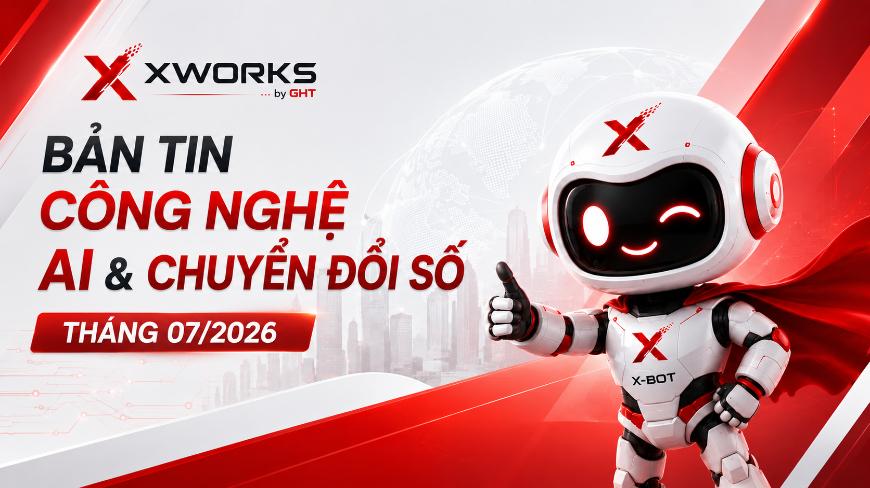 📢 BẢN TIN CÔNG NGHỆ AI & CHUYỂN ĐỔI SỐ THÁNG 07/2026